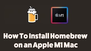 How to Install Homebrew on Apple M1 Macs [upl. by Lytsirhc]