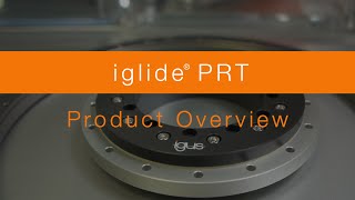 iglide® PRT Slewing Ring Bearings Overview [upl. by Graybill359]