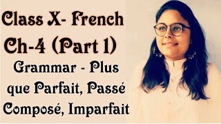 French  Class X  Chapter 4  Grammar  Plus que Parfait Passé Composé Imparfait [upl. by Barolet830]