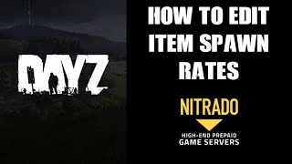 How To Edit  Change  Increase Item Loot amp Weapon Spawn Rate DAYZ Nitrado Private Servers Xbox PS4 [upl. by Einaffit661]