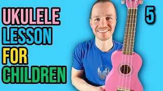 Ukulele Lesson For Children  Part 5  Play Four Real Pop Songs  Absolute Beginner Series [upl. by Tizes]