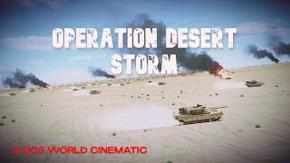 DCS Cinematic Operation Desert Storm [upl. by Sianna]