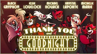 THANK YOU AND GOODNIGHT  A Farewell Song from the Pilot Cast of Hazbin Hotel [upl. by Azmah]