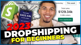 How To Start Shopify Dropshipping in 2023 FOR BEGINNERS [upl. by Wells]