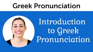 Introduction to Perfect Greek Pronunciation [upl. by Aihsakal636]