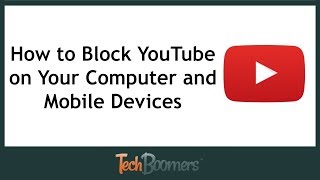 How to Block YouTube on Your Computer and Mobile Devices [upl. by Swaine]