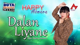 Happy Asmara  Dalan Liyane  Dangdut OFFICIAL [upl. by Herriott]