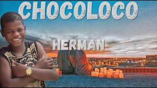 Herman Chocoloco Lyrics 🎵 [upl. by Antony]