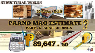 PAANO MAG ESTIMATE NG BAHAY  PART 6 FORMWORKS AND SCAFFOLDINGS [upl. by Base]