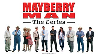 Mayberry Man The Series Announcement [upl. by Champagne]