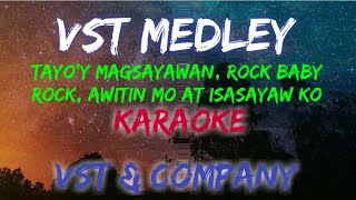 VST MEDLEY  VST AND COMPANY KARAOKE VERSION [upl. by Revart]