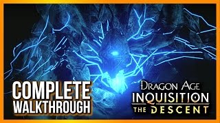 Dragon Age Inquisition The DESCENT DLC ► Complete Walkthrough [upl. by Aicsile]