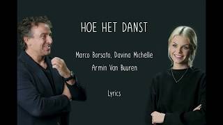 Hoe het danst  Marco Borsato Armin van Buuren Davina Michelle  Lyrics [upl. by Desimone]