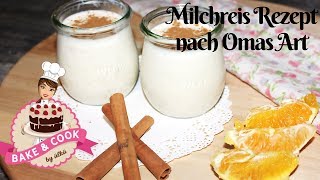 Das beste Milchreis Rezept mit Erfolgsgarantie Milchreis selber machen nach Oma´s ArtSütlac [upl. by Rafi]