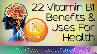 Vitamin B1 Benefits and Uses Thiamine [upl. by Adur515]