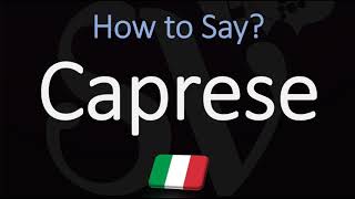 How to Pronounce Caprese CORRECTLY Meaning amp Pronunciation 4K [upl. by Alikat]