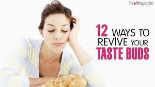 12 Ways To Revive Your Taste Buds  Healthspectra [upl. by Bette506]