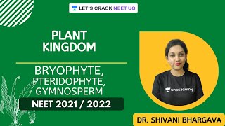 Plant Kingdom  Bryophyte Pteridophyte Gymnosperm  NEET Biology  NEET 20212022 [upl. by Irtemed886]