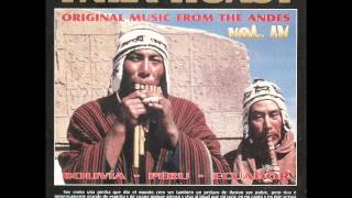 Ynka Huasy  quotOriginal Music From The Andes Vol 4quot [upl. by Neely]