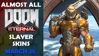 Doom Eternal  Almost All Slayer Skins Showcase how to get them March 25 [upl. by Naimed787]