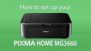 How to set up your Canon PIXMA HOME MG3660 [upl. by Sharp]