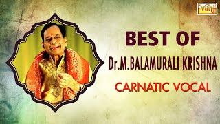 An Essential Collection  Best Of DrMBalamurali Krishna  Carnatic Classical Vocal  Vol l [upl. by Naneik]