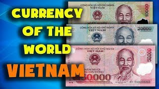 Currency of the world  Vietnam Vietnamese dong Exchange rates VietnamVietnamese banknotes [upl. by Auqeenwahs]