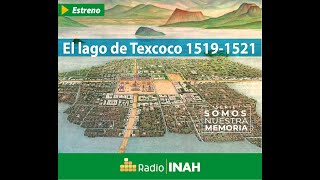 El lago de Texcoco 15191521 [upl. by Jemma]