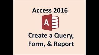 Access 2016  Create a Query Report amp Form  How to Make Queries Reports Forms in Microsoft Tutorial [upl. by Mancino510]