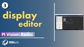 PI Vision Basics  Display Editor [upl. by Kcuhc843]