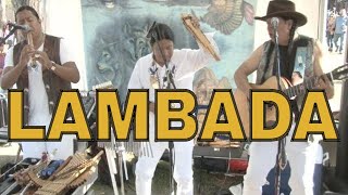 LAMBADA  KJARCAS KAOMA by INKA GOLD live [upl. by Yrrot]