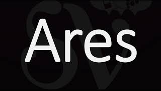 How to Pronounce Ares CORRECTLY [upl. by Rohclem]