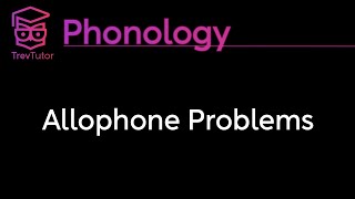 Phonology Allophone Problems [upl. by Anselmo753]