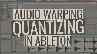 Audio Warping Quantizing Audio in Ableton [upl. by Nothgiel198]