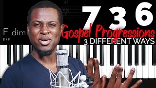 7 3 6 Gospel Progressions THREE DIFFERENT WAYS [upl. by Zinck]