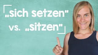 German Lesson 38  The Difference between quotsich setzenquot and quotsitzenquot  A2 [upl. by Horlacher367]