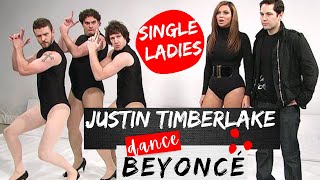 JUSTIN TIMBERLAKE dance BEYONCÉ  quotSingle Ladiesquot [upl. by Oznecniv]