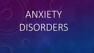 Psychiatry Lecture Anxiety Disorders [upl. by Gable]