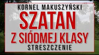 Szatan z siódmej klasy  streszczenie [upl. by Nolrah]