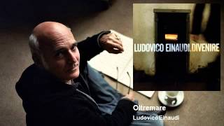 Ludovico Einaudi  Oltremare Official Audio [upl. by Suillenroc]