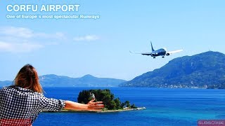 CORFU AIRPORT 2018  ONE OF THE WORLD´S MOST SPECTACULAR AIRPORTS [upl. by Mariko]