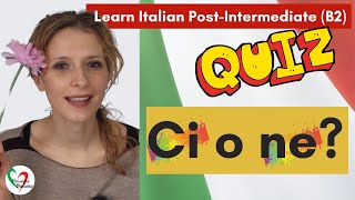 5 Learn Italian PostIntermediate B2 Quiz ci o ne [upl. by Tonya]