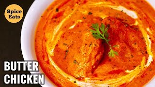 BUTTER CHICKEN RECIPE  HOW TO COOK RESTAURANT STYLE BUTTER CHICKEN  MURGH MAKHANI [upl. by Uta]