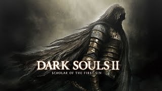 Dark Souls II Scholar of the First Sin  A New Darkness [upl. by Sgninnej433]