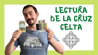 LECTURA DE TAROT  LA CRUZ CELTA [upl. by Ganiats]