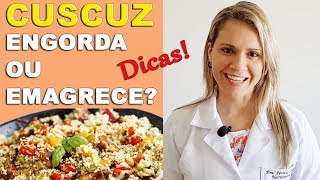 Cuscuz Engorda ou Emagrece DICAS ESPECIAIS [upl. by Jan]