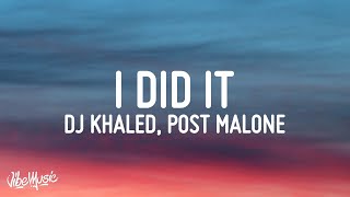 DJ KHALED  I DID IT Lyrics ft Post Malone Megan Thee Stallion Lil Baby amp DaBaby [upl. by Centeno386]