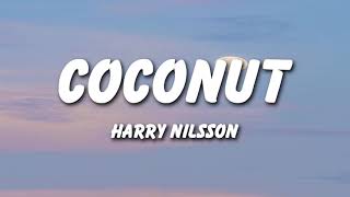 Harry Nilsson  Coconut Lyrics [upl. by Lierbag]