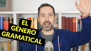 El género gramatical concepto tipos y casos especiales [upl. by Iaras848]