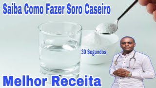 Soro Caseiro  Como fazer soro caseiro [upl. by Gentilis]